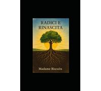 Radici e Rinascita: Un Viaggio di Amore e Consapevolezza