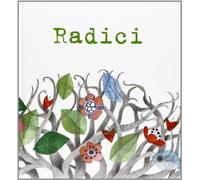 Radici. Ediz. illustrata. Con CD Audio