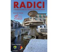 Radici. Etnografi in erba: alla ricerca delle nostre origini - AA.VV.
