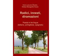 Radici, innesti, diramazioni. Ediz. multilingue