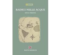Radici nelle acque. Ediz. illustrata