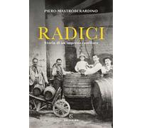 Radici. Storia di un'impresa familiare