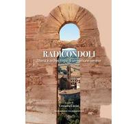 Radicondoli. Storia e archeologia di un comune senese. Nuova ediz.