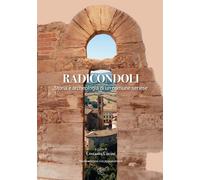 Radicondoli. Storia e archeologia di un comune senese. Nuova edizione