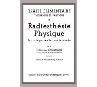Radiesthésie Physique: Manuel élémentaire théorique et pratique