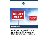 Radikale Innovation: Ein Paradigma für das neue Marktprüfungsverfahren
