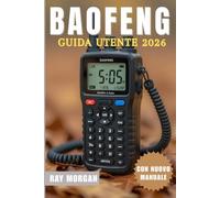 RADIO BAOFENG GUIDA UTENTE 2026