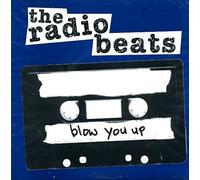 RADIO BEATS - 7-BLOW YOU UP