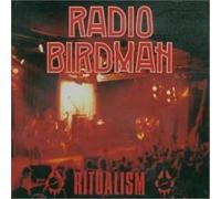 RADIO BIRDMAN - RITUALISM