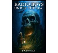 Radio Boys Under the Sea: Illustrated & Annotated