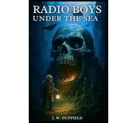Radio Boys Under the Sea: Illustrated & Annotated