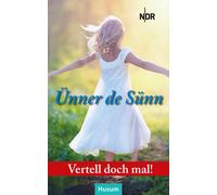 Radio Bremen Norddeutschen Ru Vertell doch mal: Ünner de Sün (Copertina rigida)