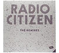 Radio Citizen - The Remixes
