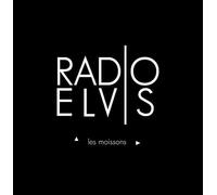 Radio Elvis - Les Moissons