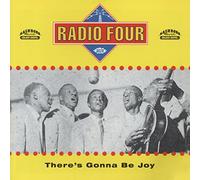 Radio Four - There's Gonna Be Joy