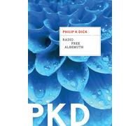 Philip K Dick Radio Free Albemuth (Tascabile)