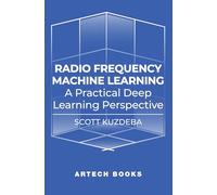 Radio Frequency Machine Learning: A Practical Deep Learning Perspective