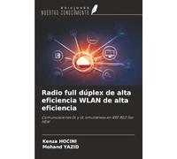 Radio full dúplex de alta eficiencia WLAN de alta eficiencia: Comunicaciones DL y UL simultáneas en IEEE 802.11ax HEW