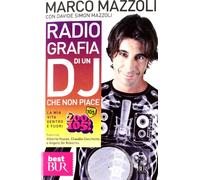 Radio-grafia di un dj che non piace. La mia vita dentro e fuori lo Zoo di 105