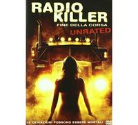Radio killer - Fine della corsa - Unrated DVD Video Daniel Boileau - 80103120826
