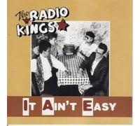 Radio Kings - It Ain't Easy