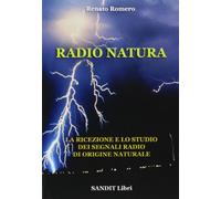 Radio Natura. La Ricezione E Lo Studio Dei Segnali Radio Di Origine Natrale
