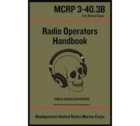 Radio Operators Handbook: The USMC Guide For Comms