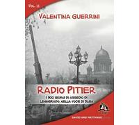Radio Pitier. I 900 giorni di assedio di Leningrado, nella voce di Olga