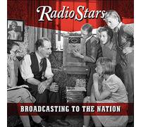 Radio Stars - Broadcasting To The Nation