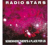 Radio Stars – Somewhere There's a Place for Us – CD audio