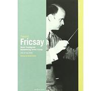Ferenc Fricsay, Radio-Symphonie-Orchester Berlin, Ferenc Fricsay - Classic Archive: Music Transfigured: Remembering Ferenc Fricsay