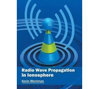 Radio Wave Propagation in Ionosphere (Copertina rigida)