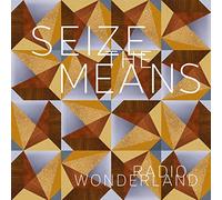 Radio Wonderland Seize the Means (Vinyl LP) 12" Album