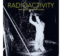 Radioactivity Time Won`T Bring Me Down CD NUOVO