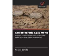 Radiobiografia Egas Moniz: Pragnienie i przeznaczenie w historii ¿ycia polityka i lekarza, który zdoby¿ równie¿ Nagrod¿ Nobla