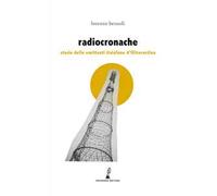 Radiocronache. Storie delle emittenti italofone d'Oltrecortina