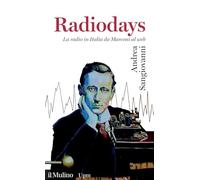 Radiodays. La radio in Italia da Marconi al web