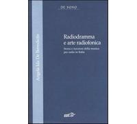 Radiogramma e arte radiofonica. Storia e funzioni della musica per radio i...