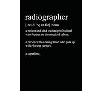 Radiographer Definition: 6 x 9 Blank Lined Notebook Journal - Radiographer Appreciation Gifts, Funny Radiographer Gift For Office Coworkers, Employees, Team, Adults, Boss