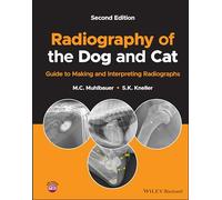 Radiography of the Dog and Cat: Guide to Making and Interpreting Radiographs