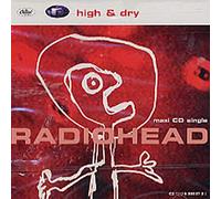 Radiohead - High & Dry / India Rubber / Maquilladora