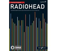 Radiohead: The Piano Songbook. For Pianoforte, Voce e Chitarra