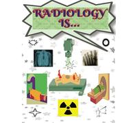 Radiologic Technology Coloring Book: Add Colors to Your Awesome Career