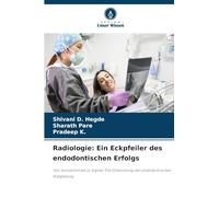 Radiologie: Ein Eckpfeiler des endodontischen Erfolgs: Von konventionell zu digital: Die Entwicklung der endodontischen Bildgebung