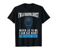 Radiologo Tecnico A Raggi X Non Mi Mente Mai Radiologia Maglietta