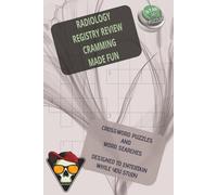 RADIOLOGY REGISTRY REVIEW CRAMMING MADE FUN: Crossword puzzles and word search puzzles for Radiology registry review, 60+ puzzles, 6x9 inches 125 ... great as a gift, or to take on vacation.