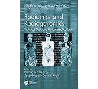 Radiomics and Radiogenomics: Technical Basis and Clinical Applications
