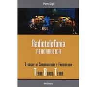 Radiotelefonia aeronautica. Tecniche di comunicazione e fraseologia terra/bordo/terra: Unico