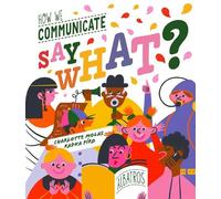Radka Piro Say What? How We Communicate (Copertina rigida)