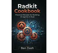 Radkit Cookbook: Practical Recipes for Building AI Agents in Rust